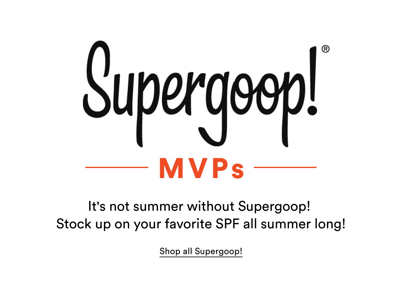 Supergoop! MVPs | Shop all Supergoop!