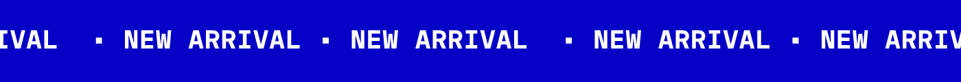 NEW ARRIVAL | NEW ARRIVAL | NEW ARRIVAL  