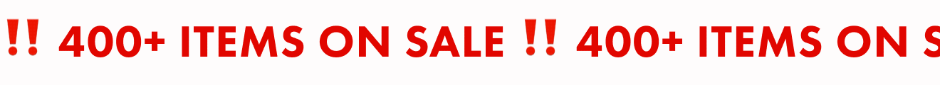 400+ Items on sale.