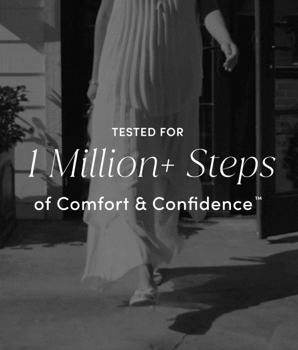 Tested For 1 Million+ Steps Of Comfort & Confidence™