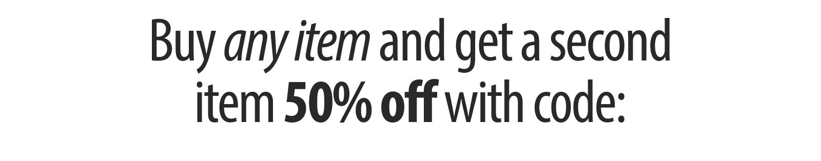 Buy One, Get One 50% Off