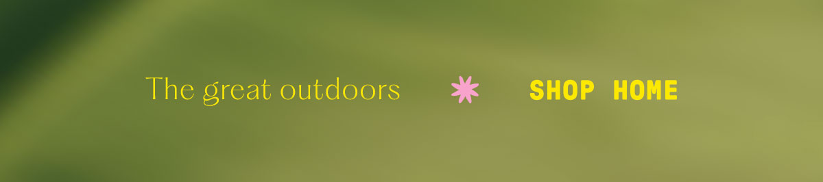 The great outdoors Shop Home