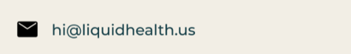 hi@liquidhealth.us