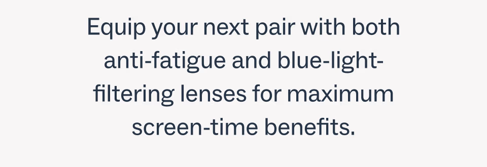 anti-fatigue and blue-light-filtering