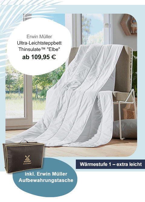 Erwin Müller Ultra-Leichtsteppbett Thinsulate™ "Elbe" ab 109,95€! Wärmestufe 1 - extra leicht. Inkl. Erwin Müller Aufbewahrungstasche. 