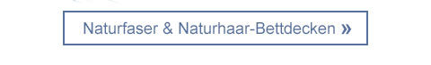 Naturfaser & Naturhaar-Bettdecken! 