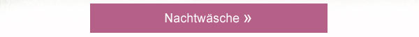 Nachtwäsche! 