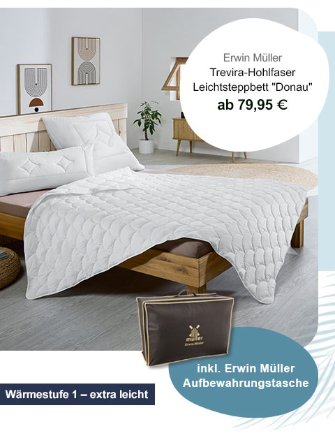 Erwin Müller Trevira-Hohlfaser Leichtsteppbett "Donau" ab 79,95€! Wärmestufe 1 - extra leicht. Inkl. Erwin Müller Aufbewahrungstasche. 