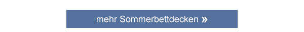 Mehr Sommerbettdecken! 