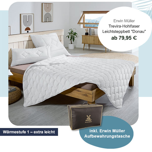Erwin Müller Trevira-Hohlfaser Leichtsteppbett "Donau" ab 79,95€! Wärmestufe 1 - extra leicht. Inkl. Erwin Müller Aufbewahrungstasche. 