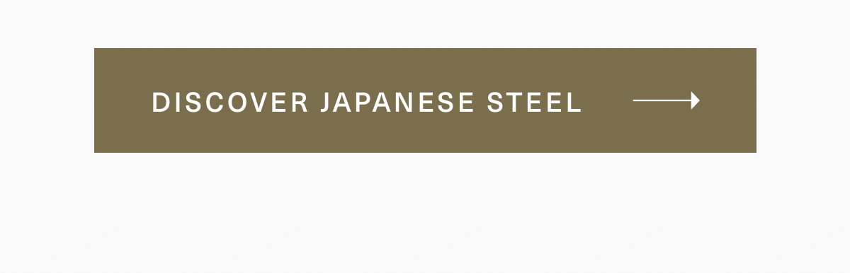 Discover Japanese Steel