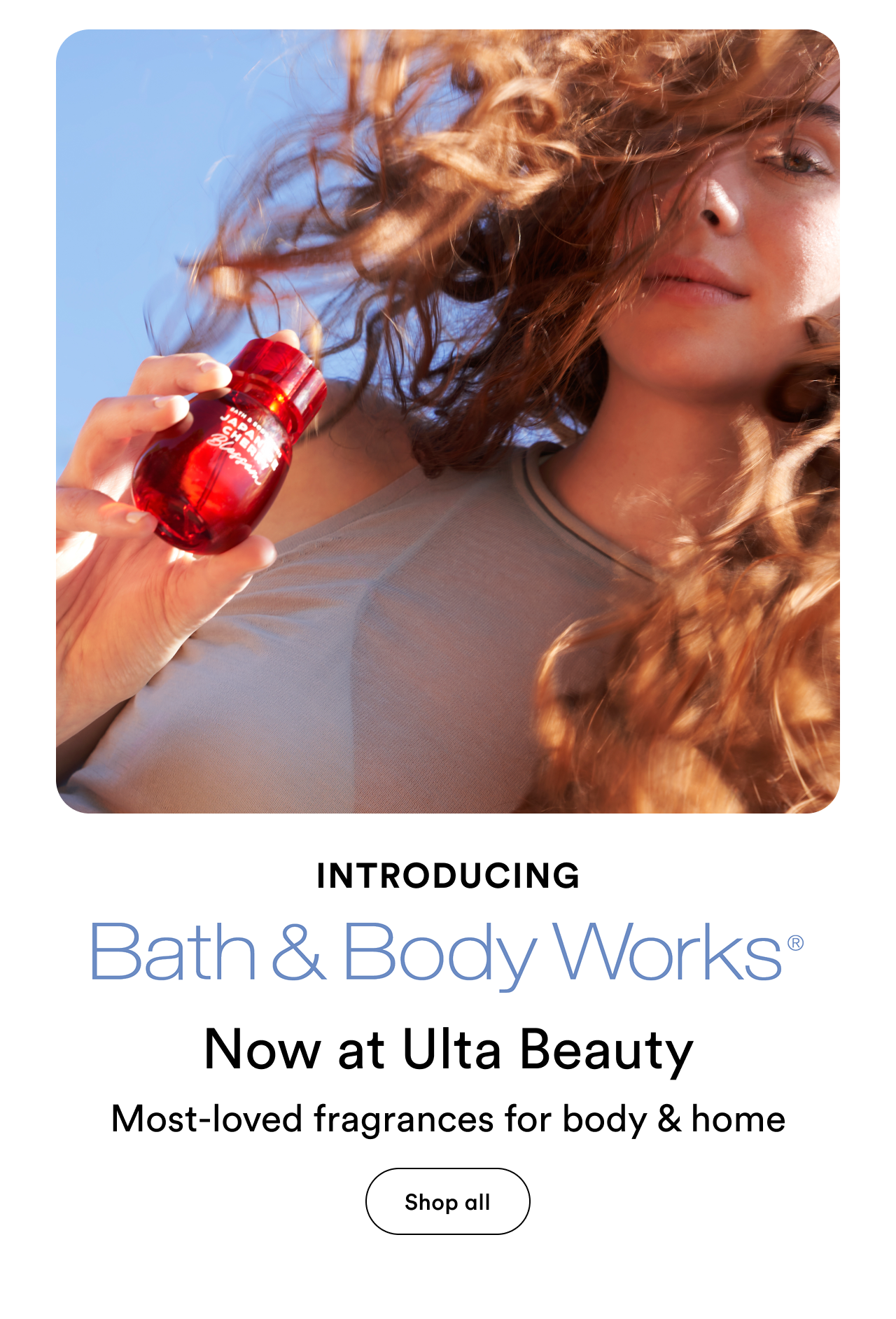 Introducing Bath & Body Works | Now at Ulta Beauty | Most-loved fragrances for body & home | Shop all
