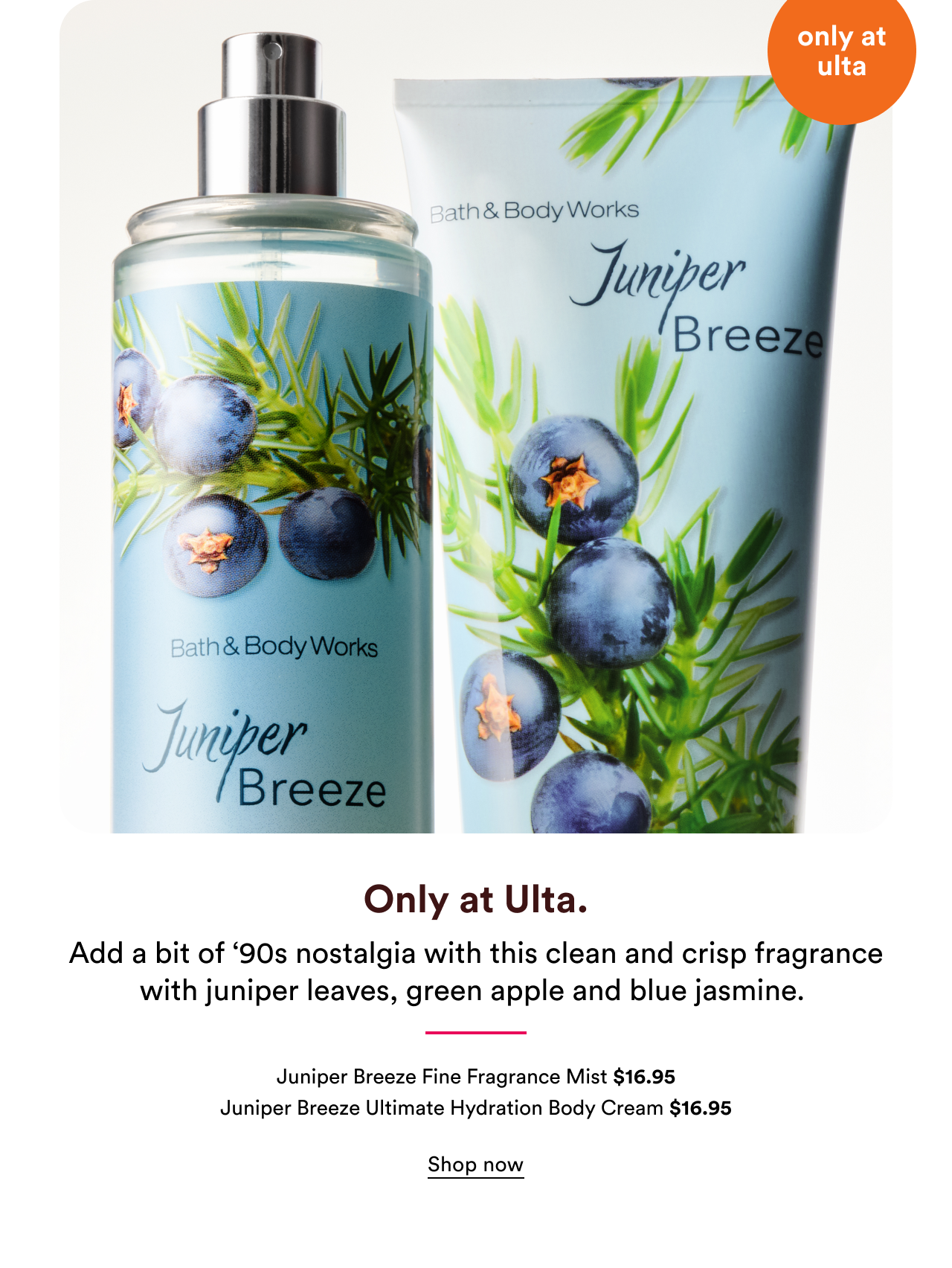Only at Ulta | Juniper Breeze Fine Fragrance Mist | Hydration Body Cream | Shop now