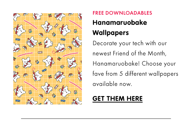 FREE DOWNLOADABLES | Hanamaruobake Wallpapers | Decorate your tech with our newest Friend of the Month, Hanamaruobake! Choose your fave from 5 different wallpapers available now. | GET THEM HERE