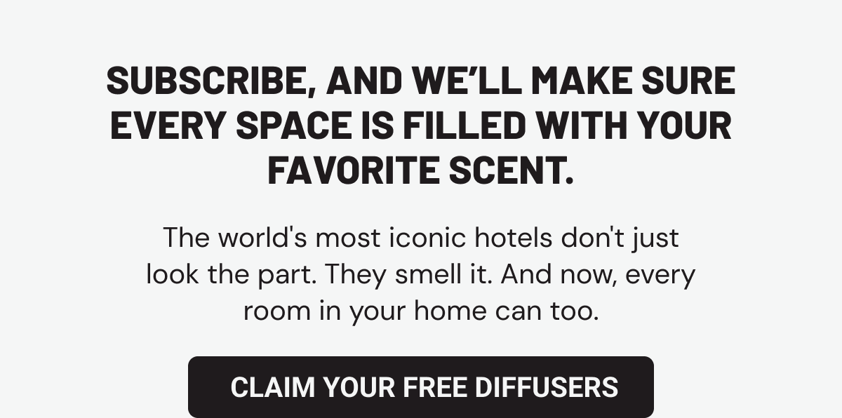 Subscribe claim free diffusers