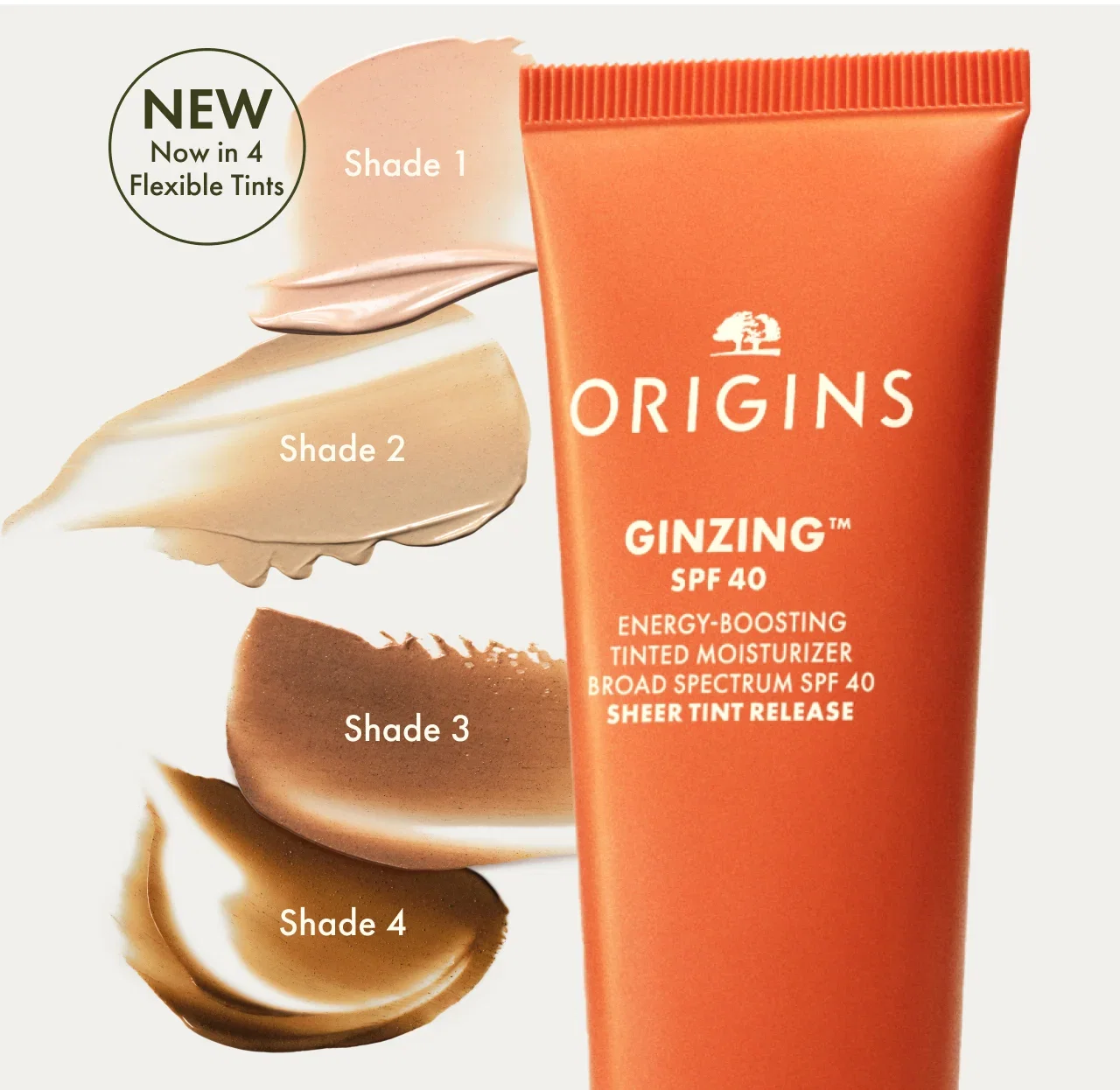 NEW Now in 4 Flexible Tints GINZING™ SPF 40 ENERGY-BOOSTING TINTED MOISTURIZER ROAD SPECTRUM SPF 40 Shade 3 SHEER TINT RELEASE Shade 4