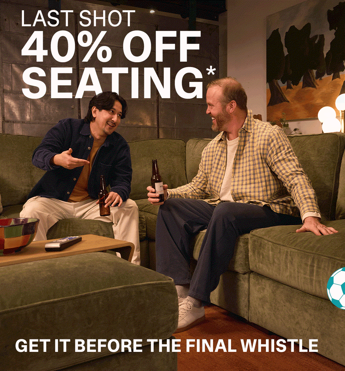 LAST SHOT - 40% OFF SEATING*