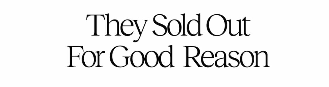 They Sold Out For Good Reason