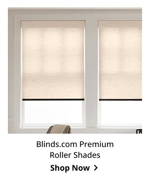 Blinds.com Premium Roller Shades | Shop Now >