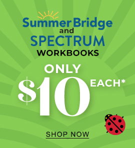 Summer Bridge and SPECTRUM WORKBOOKS Only $10 each*  - SHOP NOW