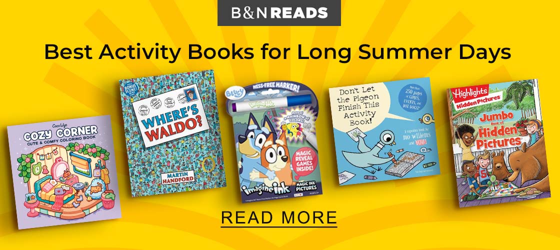 B&N READS | Best Activity Books for Long Summer Days - READ MORE