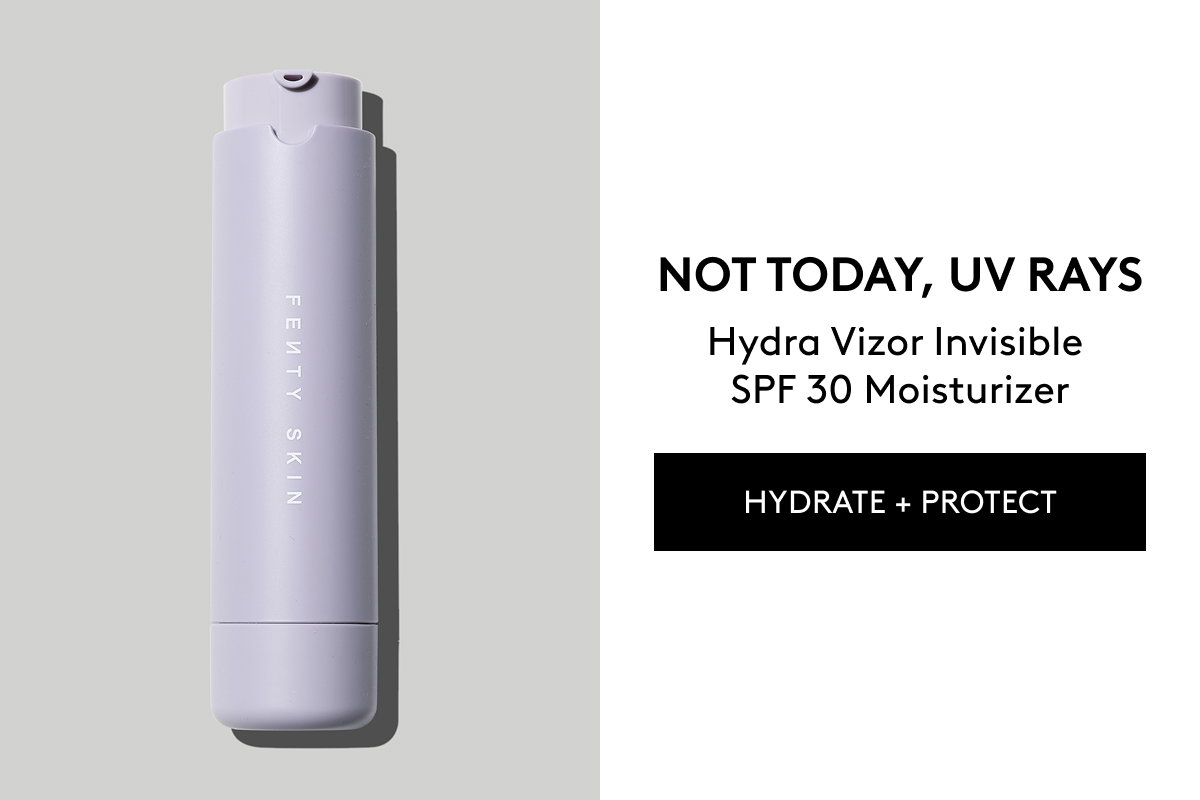 NOT TODAY, UV RAYS Hydra Vizor Invisible SPF 30 Moisturizer HYDRATE + PROTECT