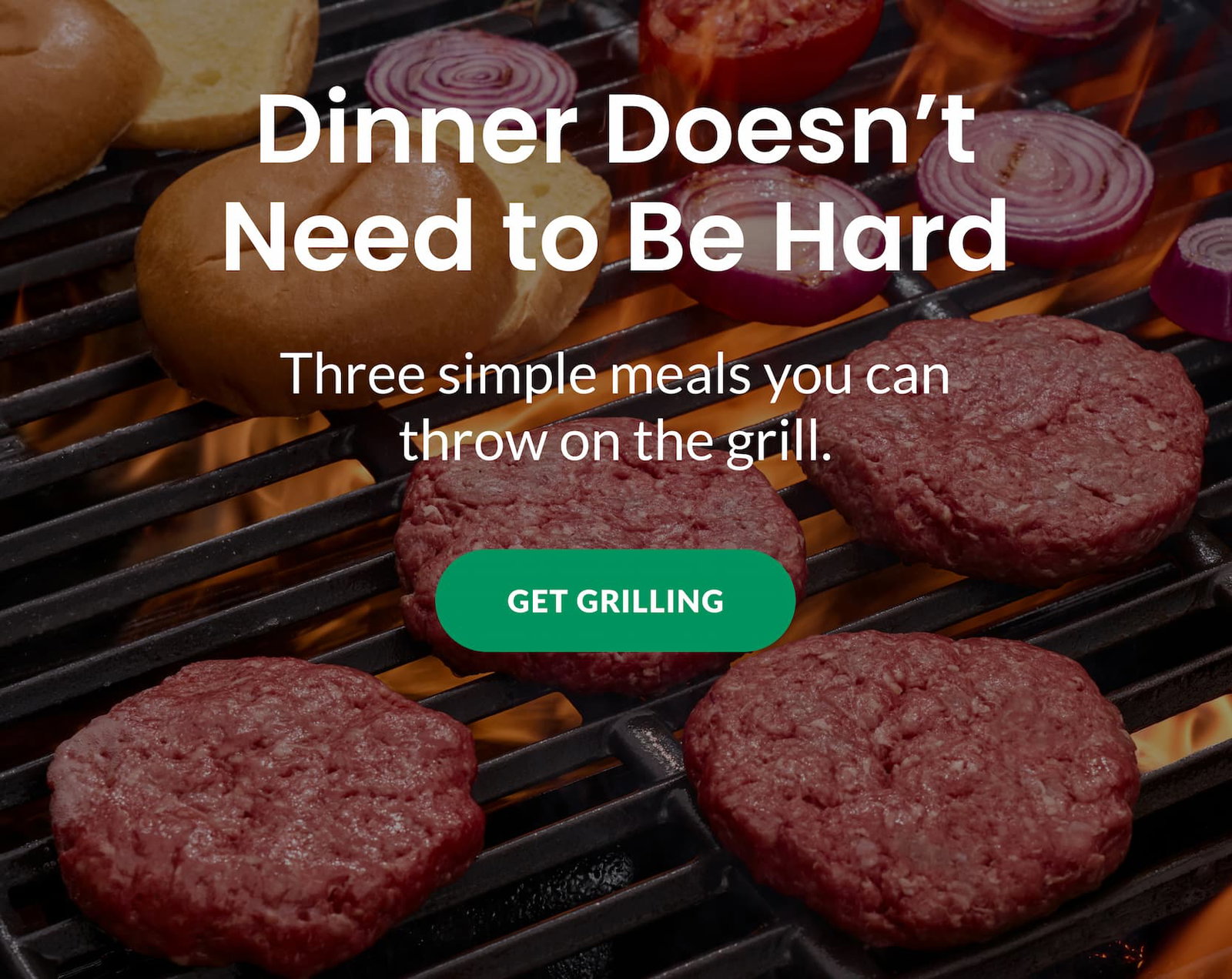 Dinner Doesn't Need to Be Hard | GET GRILLING