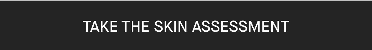 Take the skin assessment 
