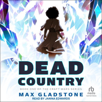 Dead Country by Max Gladstone