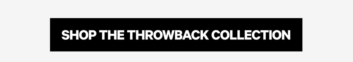 Shop the Throwback Collection