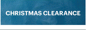 CHRISTMAS CLEARANCE