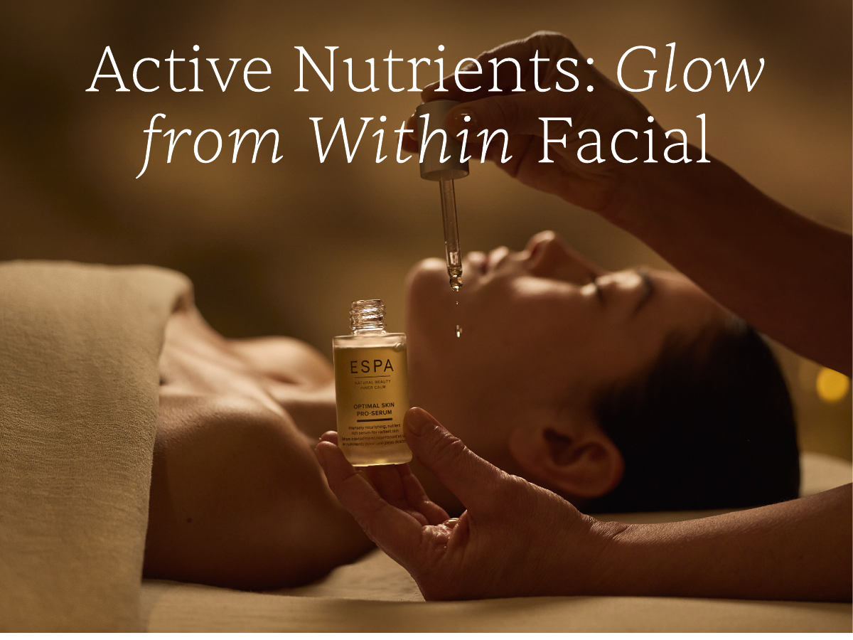 ACTIVE NUTRIENT: Glow from Within Facial