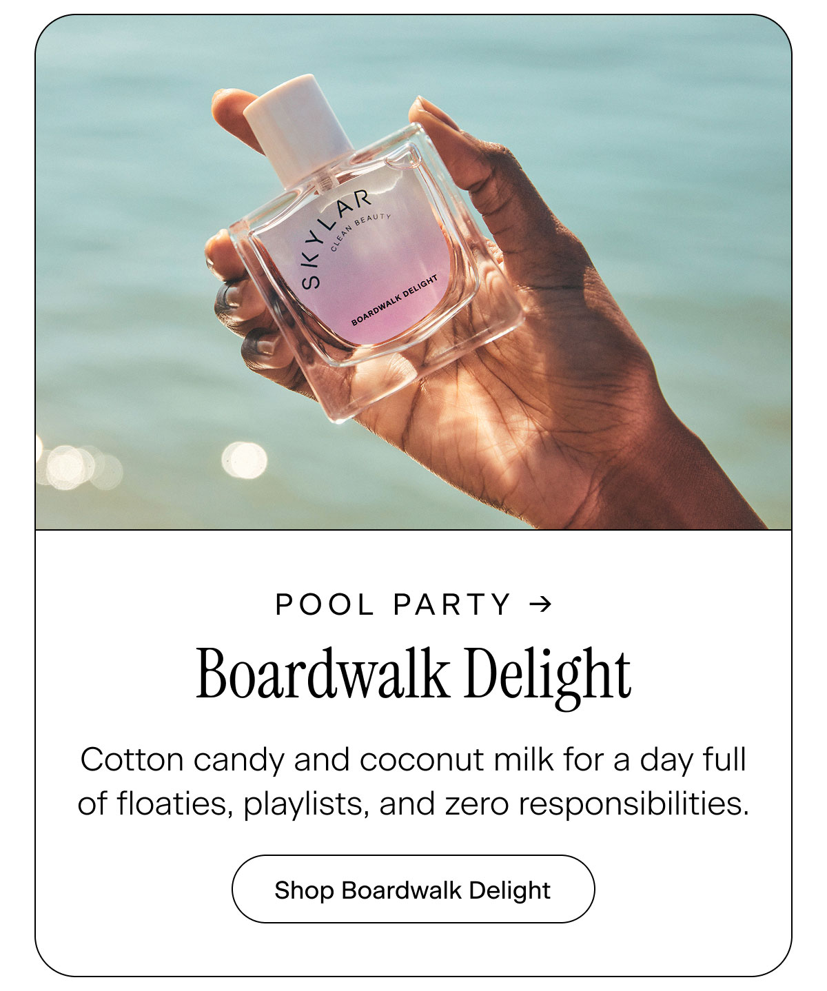 Pool Party → Boardwalk Delight. Cotton candy and coconut milk for a day full of floaties, playlists, and zero responsibilities. Shop Boardwalk Delight