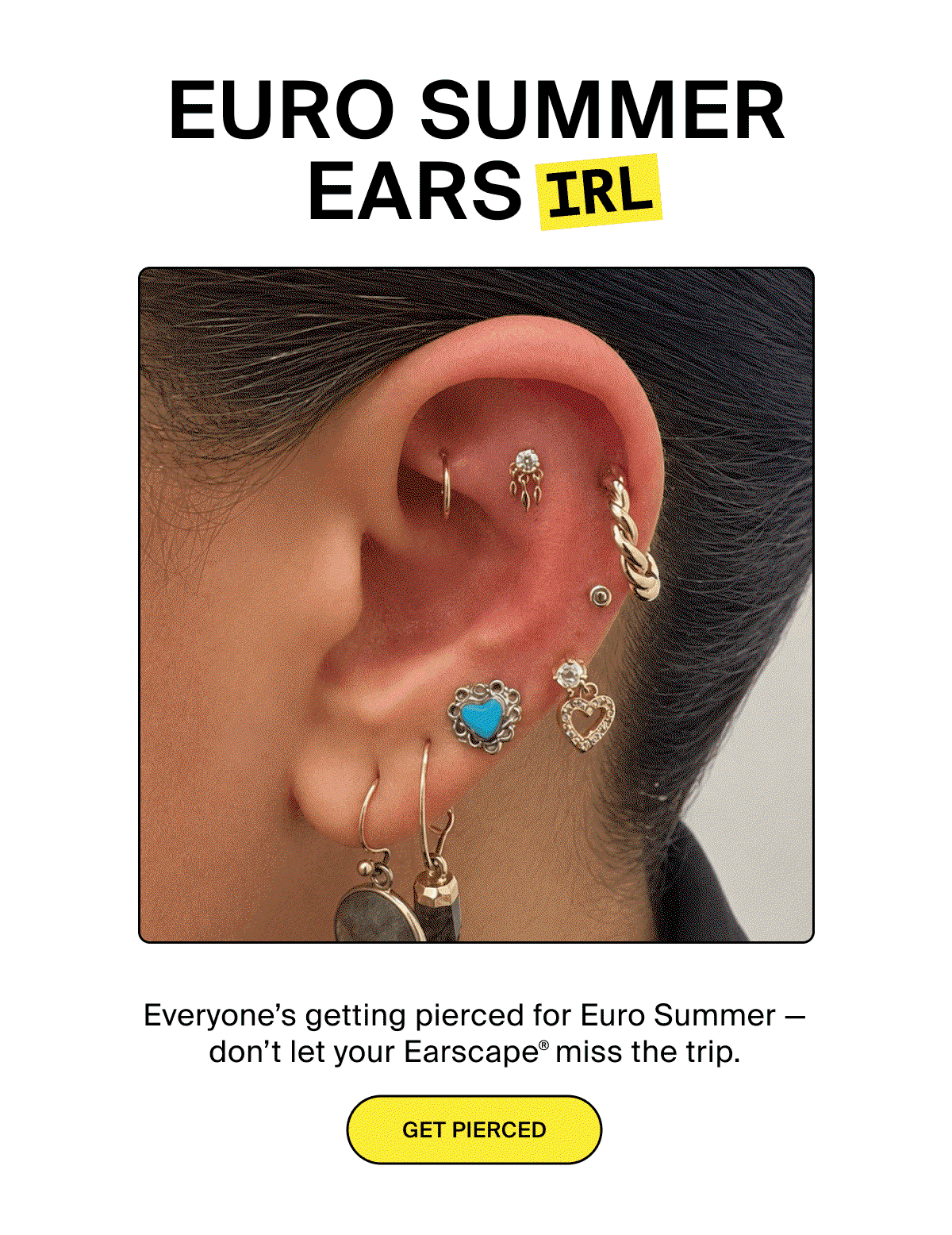 EURO SUMMER EARS IRL - GET PIERCED