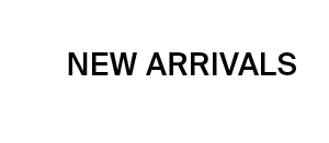 New Arrivals
