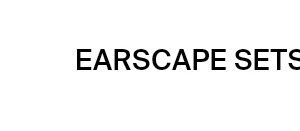 Earscape Set