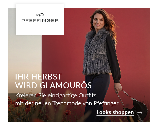 Mode Neuheiten Pfeffinger