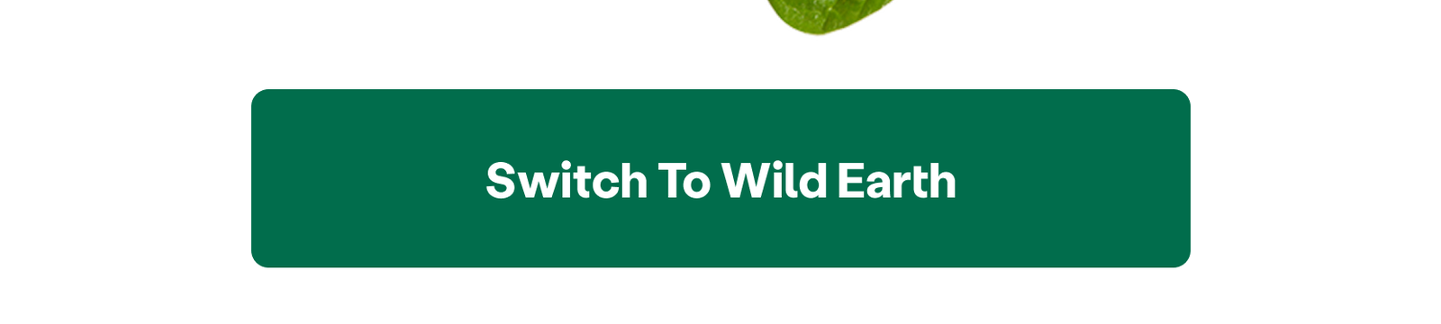 Switch to Wild Earth 