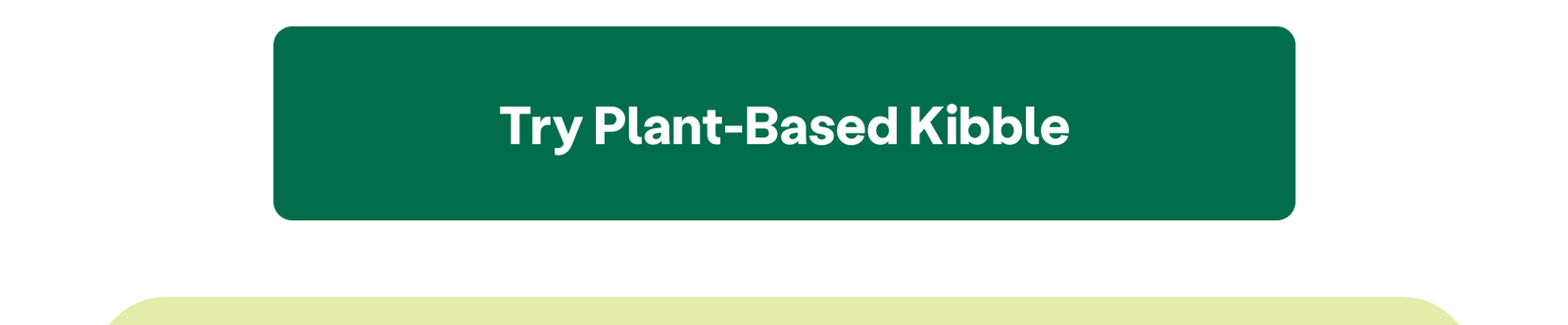 Try Plant-Based Kibble 