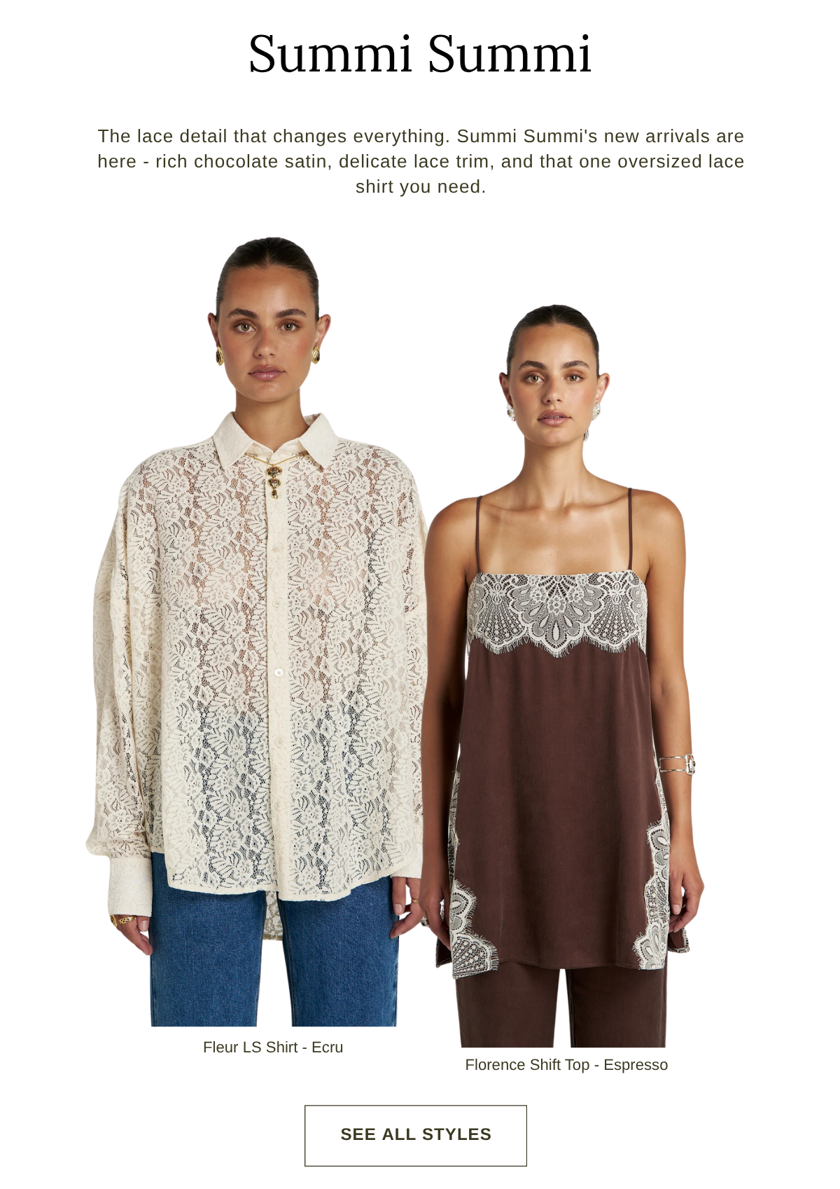 Summi Summi – Fleur LS Shirt in ecru lace and Florence Shift Top in espresso with lace trim