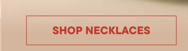 Shop Necklaces