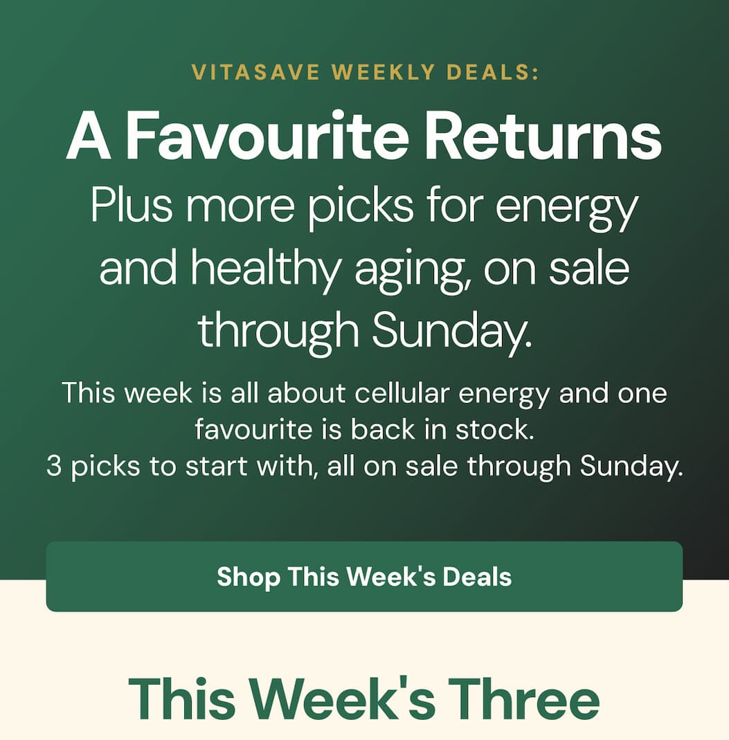 A Favourite Returns, plus more picks for energy and healthy aging, on sale through Sunday. This week is all about cellular energy, and one favourite is back in stock. Three picks to start with, all on sale through Sunday. This week is all about cellular energy, and one favourite is back in stock. Three picks to start with, all on sale through Sunday.