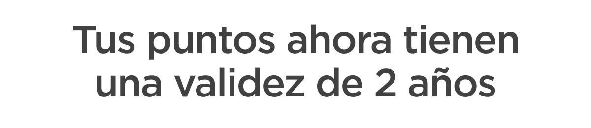 Tus puntos ahora tienen una validez de 2 años