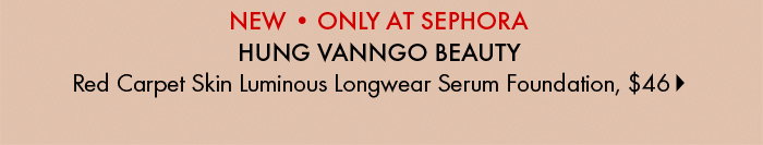 HUNG VANNGO BEAUTY Red Carpet Skin Luminous Foundation