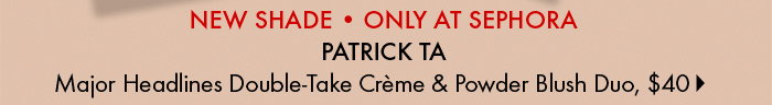 PATRICK TA Major Headlines Double-Take Crème & Powder Blush Duo