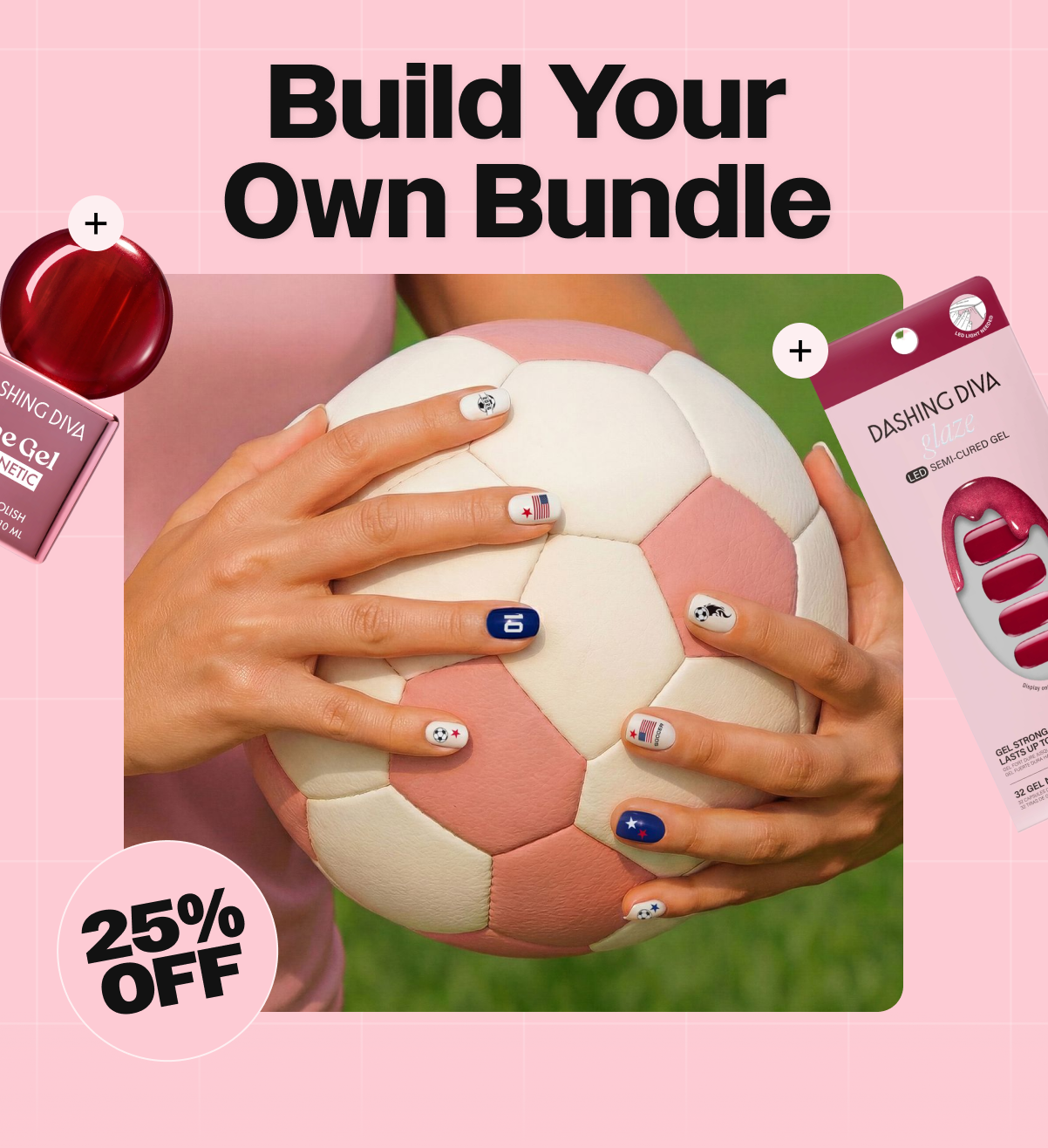Build Your Own Bundle' promo graphic with a '25% OFF' badge, featuring a close-up of hands with USA-themed soccer nail art (flags, stars, and a jersey number) holding a soccer ball, alongside product call-outs for Dashing Diva One Gel magnetic polish and Glaze semi-cured gel strips in deep red.