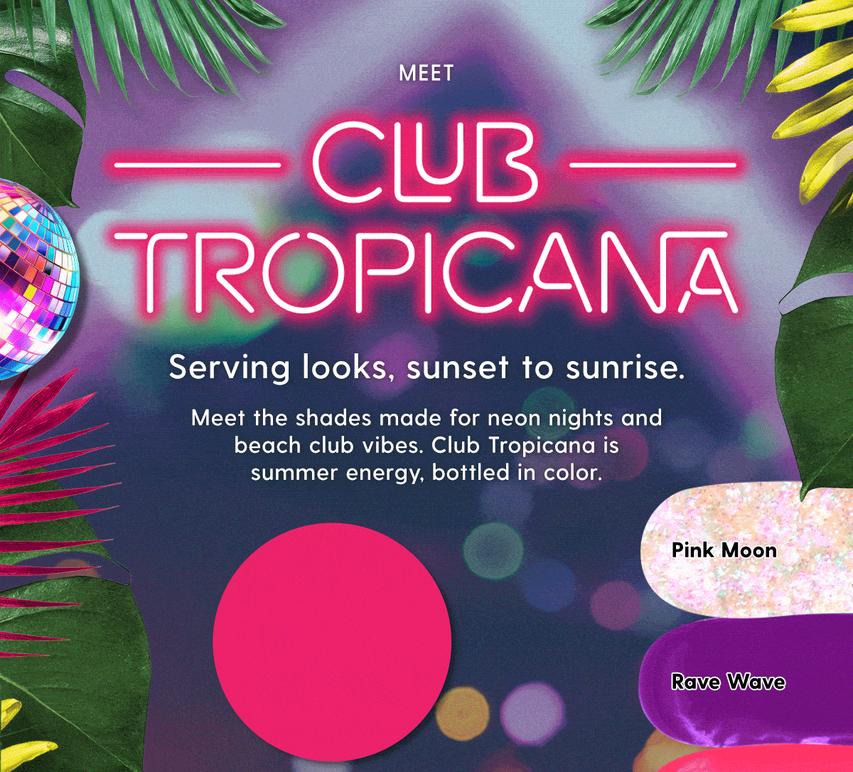 Summer 2026: Club Tropicana