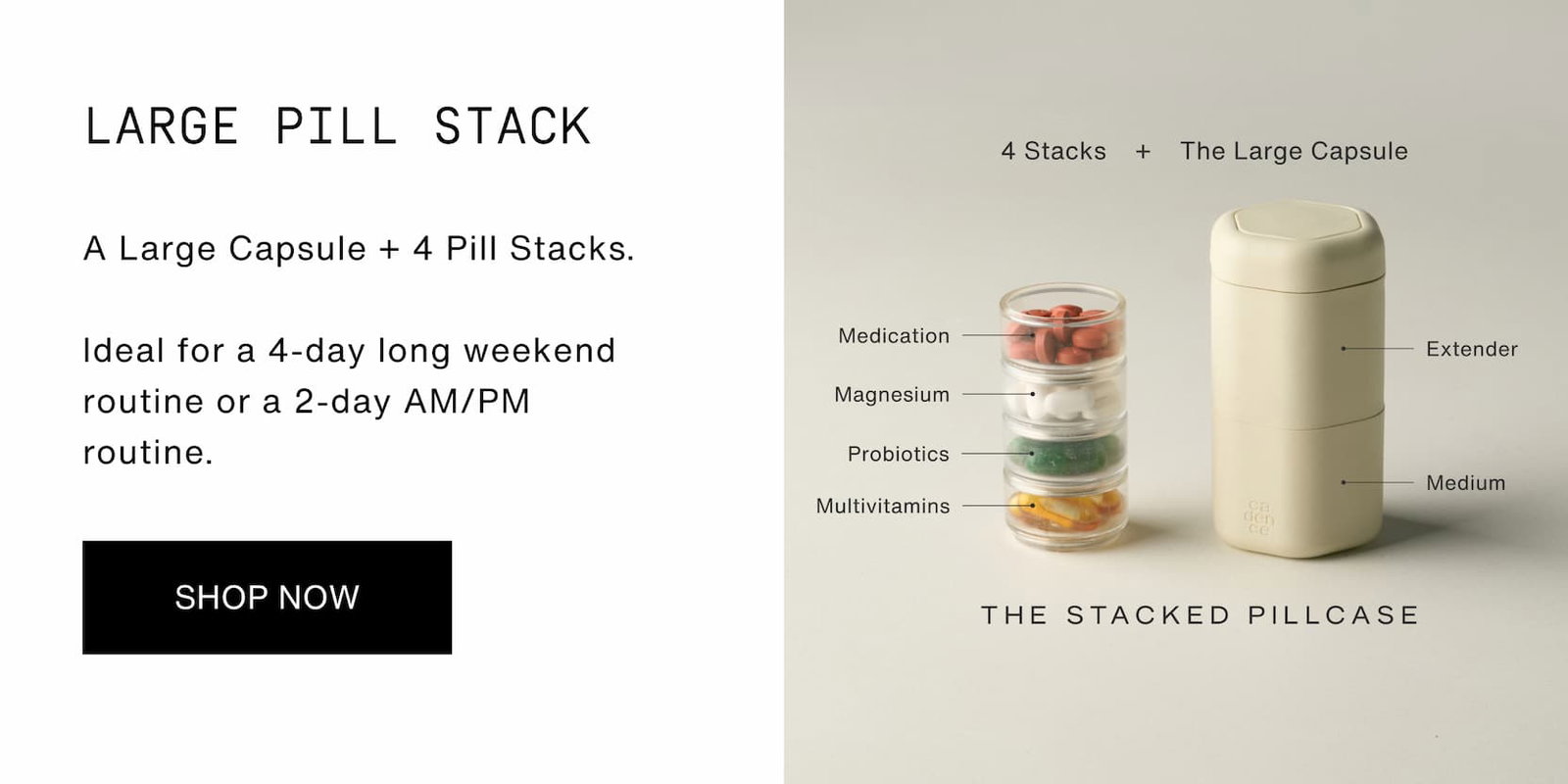 Click to shop The Large Pill Stack