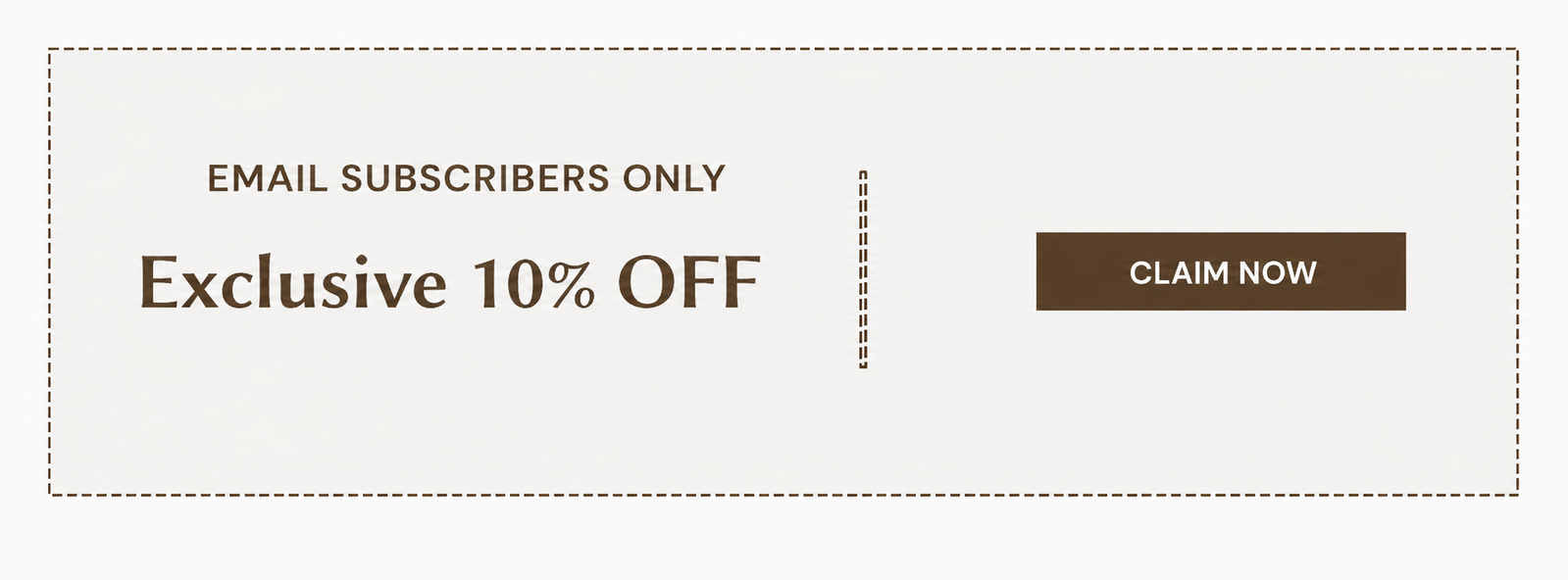 Email Subscribers Only 10% OFF
