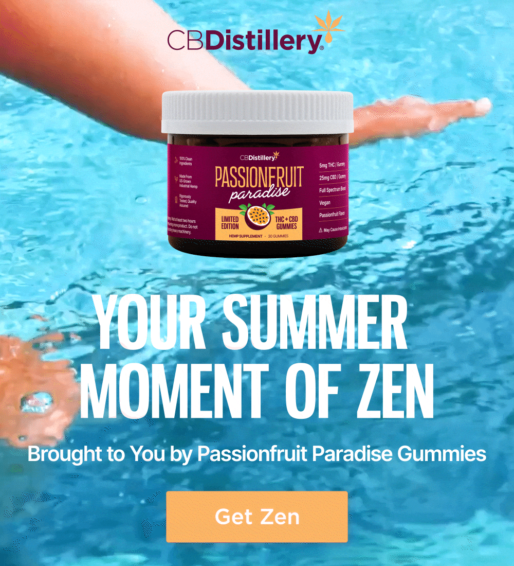 Your Summer Moment of Zen, Brought to You by Passionfruit Paradise Gummies [a short video/gif shows a young woman splashing her legs and feet in a pool, with sunshine hitting the sparkling blue water, while a jar of Passionfruit Paradise THC + CBD Gummies is pictured in front of the pool.] Get Zen